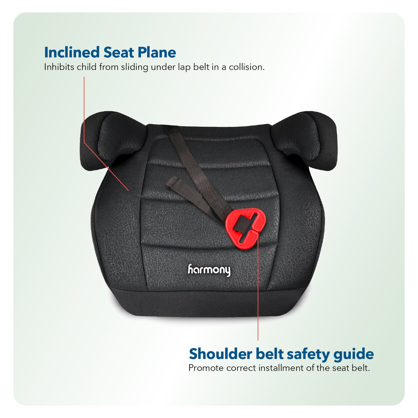 Harmony Youth Booster 
Belt-Positioning Booster Seat